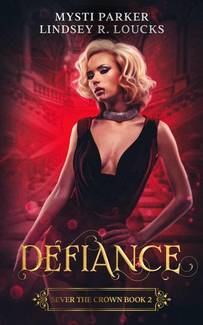 Defiance (Sever the Crown, #2)