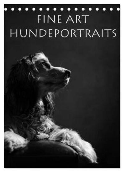 Fine Art Hundeportraits (Tischkalender 2026 DIN A5 hoch), CALVENDO Monatskalender