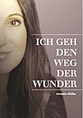 ICH GEH DEN WEG DER WUNDER