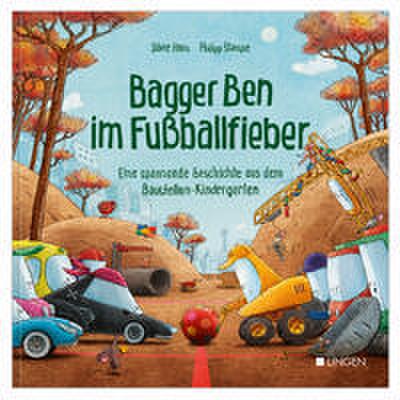 Bagger Ben - im Fußballfieber (Bilderbuch)