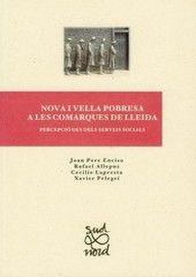 Nova i vella pobresa a les comarques de Lleida : percepció des dels serveis socials