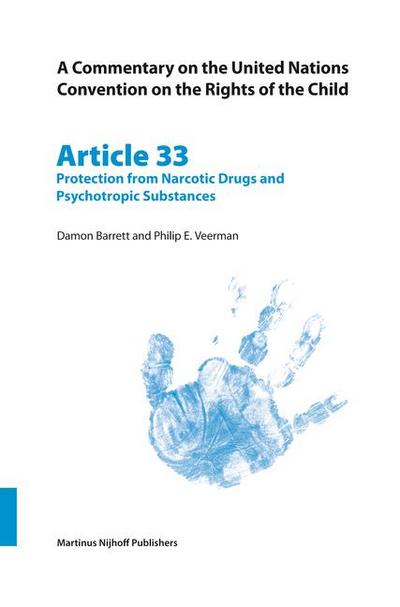 A Commentary on the United Nations Convention on the Rights of the Child, Article 33: Protection from Narcotic Drugs and Psychotropic Substances