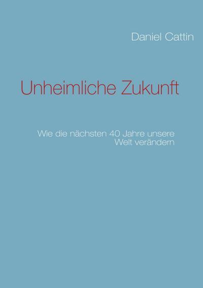Unheimliche Zukunft
