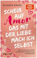 Scheiß auf Amor, das mit der Liebe mach ich selbst