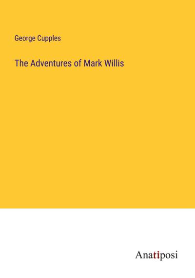 The Adventures of Mark Willis