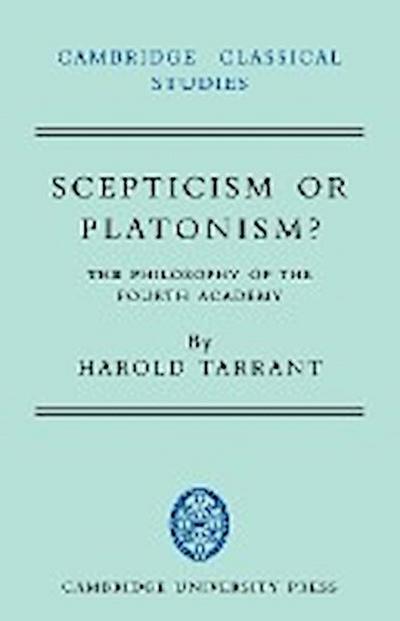 Scepticism or Platonism? - Harold Tarrant