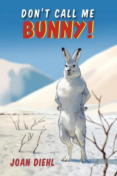 Don’t Call Me Bunny!