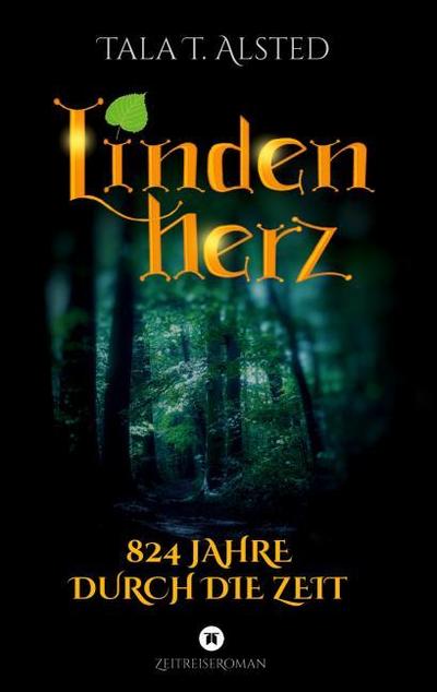 Lindenherz - 824 Jahre durch die Zeit