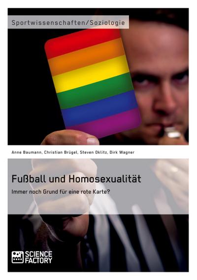 Fußball und Homosexualität. Immer noch Grund für eine rote Karte?