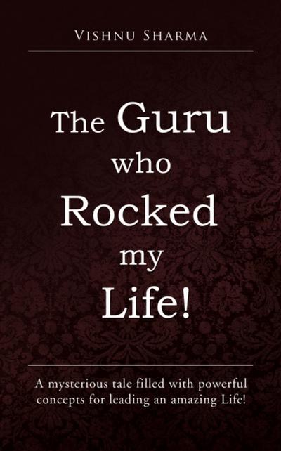 The Guru Who Rocked My Life!