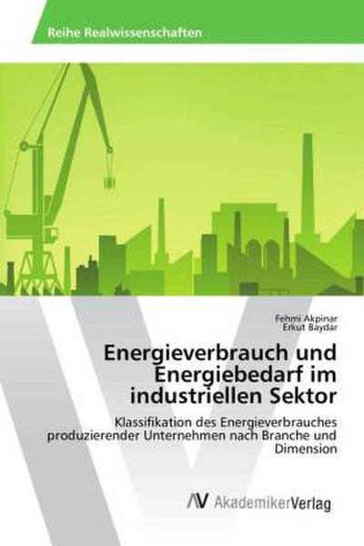 Energieverbrauch und Energiebedarf im industriellen Sektor