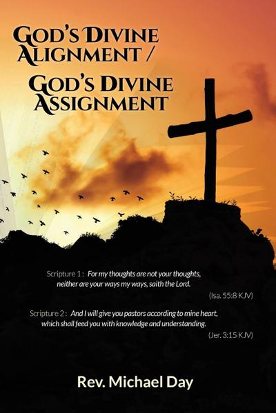 God’s Divine Alignment / God’s Divine Assignment