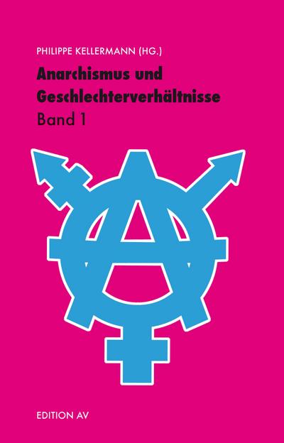 Anarchismus und Geschlechterverhältnisse. Bd.1