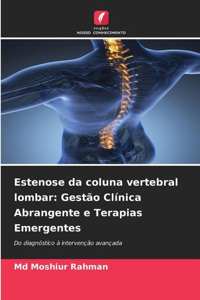 Estenose da coluna vertebral lombar: Gestão Clínica Abrangente e Terapias Emergentes