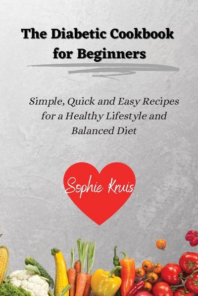 The Diabetic Cookbook for Beginners