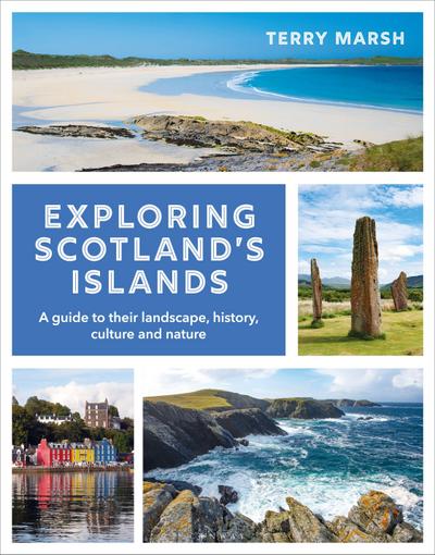 Exploring Scotland’s Islands
