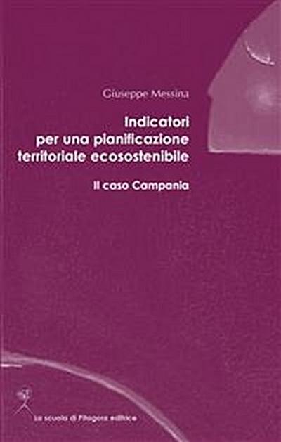 Indicatori per una pianificazione territoriale ecosostenibile. Il caso Campania