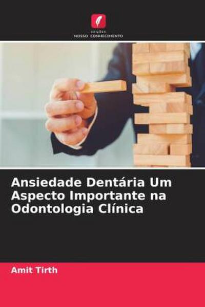 Ansiedade Dentária Um Aspecto Importante na Odontologia Clínica