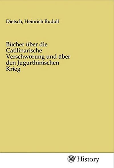 Bücher über die Catilinarische Verschwörung und über den Jugurthinischen Krieg