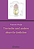 Tierische und andere skurrile Gedichte