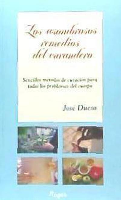 Dueso Alarcón, J: Asombroso remedios del curandero