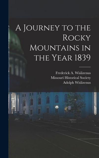 A Journey to the Rocky Mountains in the Year 1839