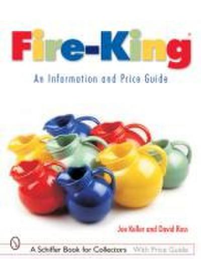 Fire-King(r) an Information and Price Guide