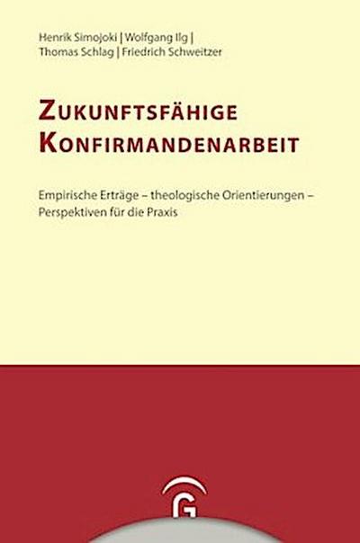 Zukunftsfähige Konfirmandenarbeit