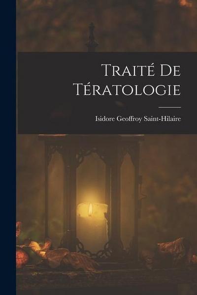 Traité De Tératologie