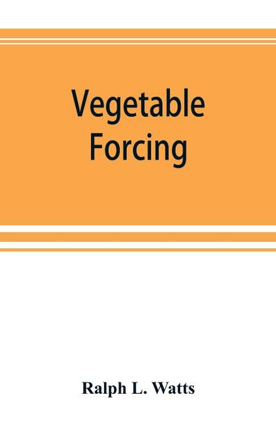 Vegetable forcing