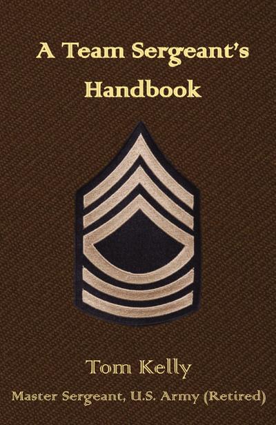 A Team Sergeant’s Handbook
