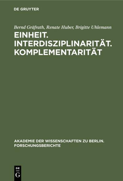 Einheit. Interdisziplinarität. Komplementarität