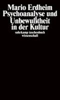 Psychoanalyse und Unbewußtheit in der Kultur: Aufsätze 1980-1987 (suhrkamp taschenbuch wissenschaft)