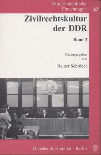 Zivilrechtskultur der DDR.. Bd.3 - Rainer Schröder