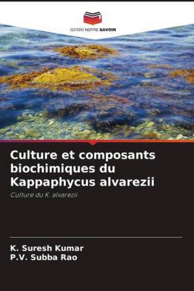 Culture et composants biochimiques du Kappaphycus alvarezii