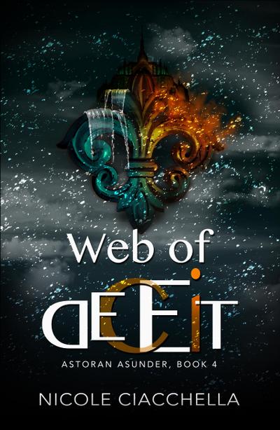 Web of Deceit (Astoran Asunder, #4)