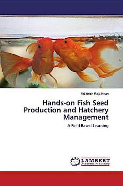 Hands-on Fish Seed Production and Hatchery Management