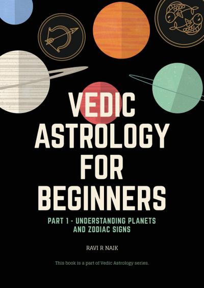 Vedic Astrology for Beginners (Series 1)