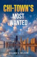 Chi-Town’s Most Wanted
