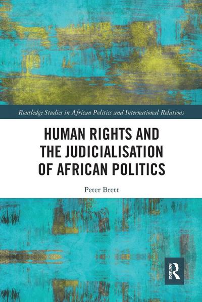 Human Rights and the Judicialisation of African Politics