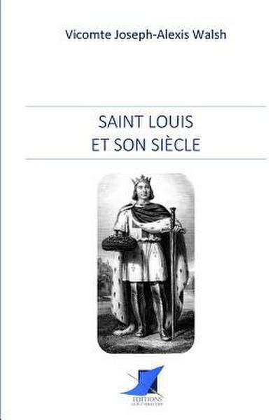 Saint Louis et son siècle