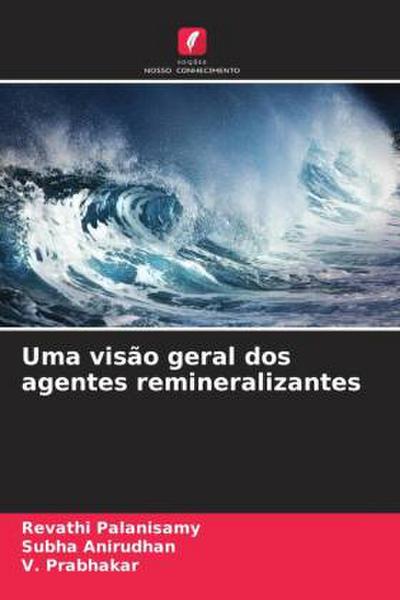 Uma visão geral dos agentes remineralizantes