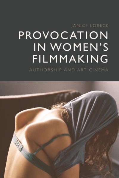 Provocation in Women’s Filmmaking