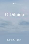 O Diluído