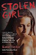 Stolen Girl - I was an innocent schoolgirl. I was targeted, raped and abused by a gang of sadistic men. But that was just the beginning ... this is my terrifying true story