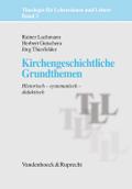 Kirchengeschichtliche Grundthemen