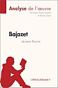 Bajazet de Jean Racine (Analyse de l’œuvre)