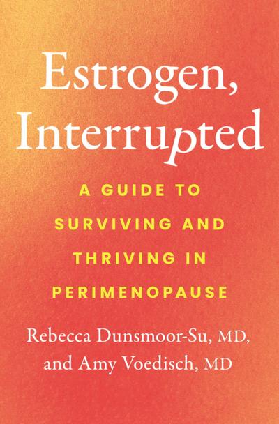 Estrogen, Interrupted
