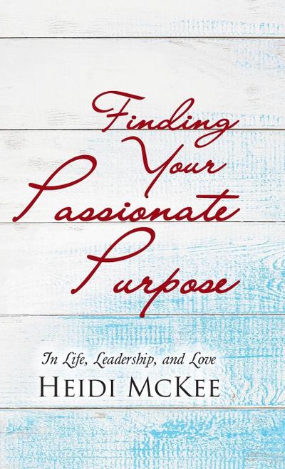 Finding Your Passionate Purpose