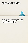 Die grüne Nachtigall und andere Novellen